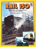 Book cover of Rail 150 - The Stockton & Darlington Railway and what followed by SIMMONS, Jack (ed.) 